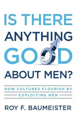 Book cover for Is There Anything Good About Men?