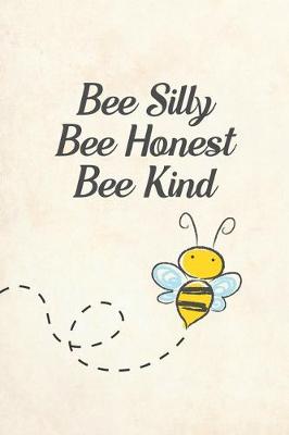 Book cover for Bee Silly Bee Honest Bee Kind