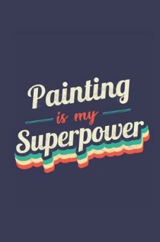 Cover of Painting Is My Superpower