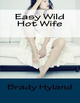 Book cover for Easy Wild Hot Wife