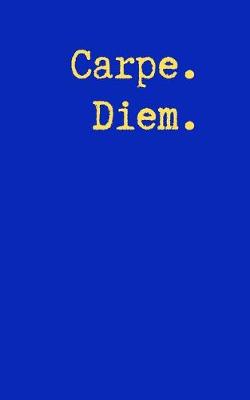 Book cover for Carpe. Diem.