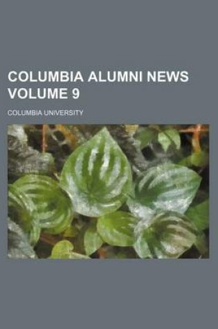 Cover of Columbia Alumni News Volume 9