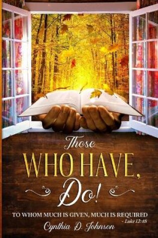 Cover of Those Who Have, Do!