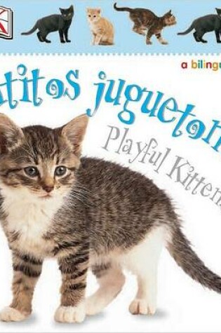 Cover of Gatitos Juguetones/Playful Kittens