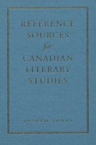 Cover of Reference Sources for Canadian Literary Studies