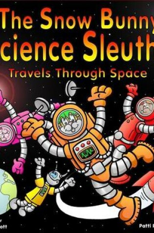 Cover of The Snow Bunny Science Sleuths Travels Through Space