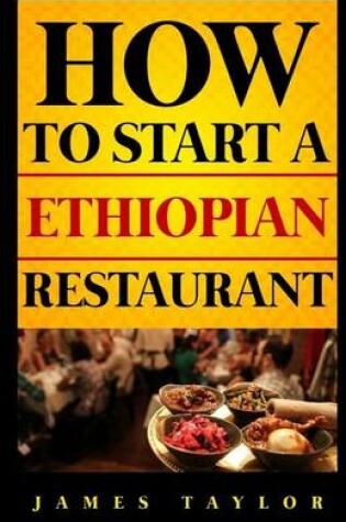 Cover of How to Sart a Ethiopian Restaurant