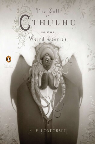 Cover of The Call of Cthulhu and Other Weird Stories (Penguin Classics Deluxe Edition)