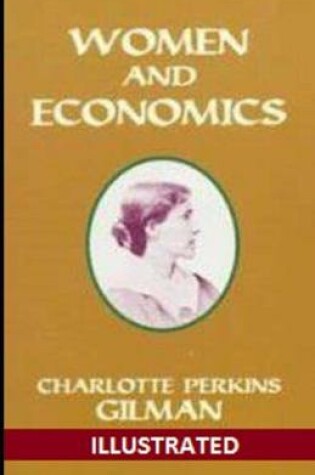 Cover of Women and Economics Ilustrated