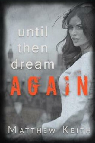 Cover of Until Then Dream Again