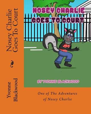 Book cover for Nosey Charlie Goes To Court