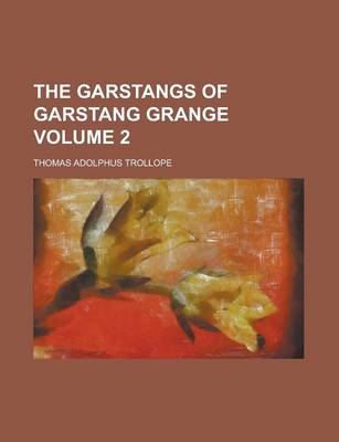 Book cover for The Garstangs of Garstang Grange Volume 2