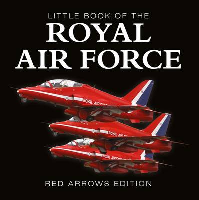 Book cover for Little Book of the RAF - Red Arrows Edition