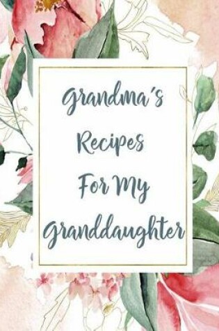 Cover of Grandma's Recipes For My Grandaughter