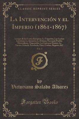 Book cover for La Intervención Y El Imperio (1861-1867), Vol. 3