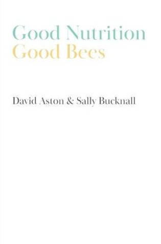 Cover of Good Nutrition - Good Bees