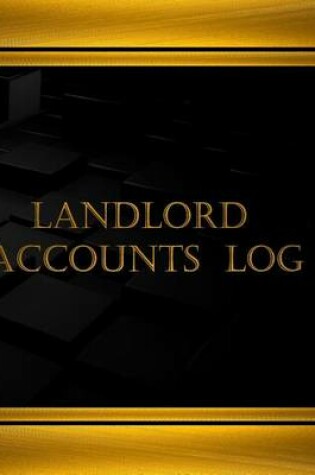 Cover of Landlord Accounts Log (Log Book, Journal - 125 pgs, 8.5 X 11 inches)