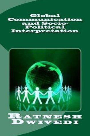 Cover of Global Communication and Socio-Political Interpretation