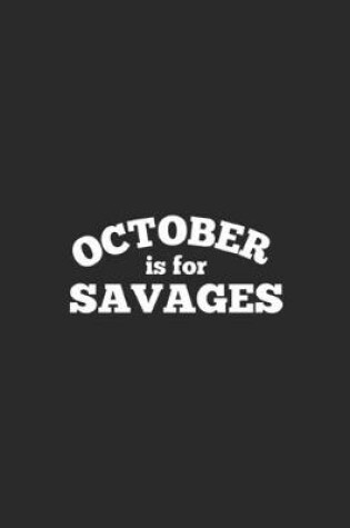 Cover of October is for Savages