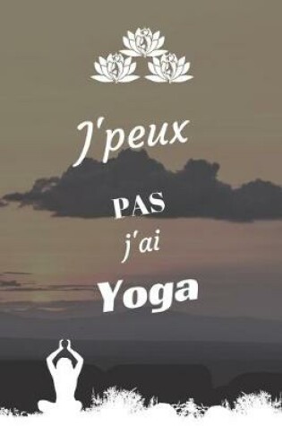 Cover of J'peux pas j'ai Yoga