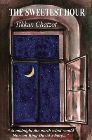 Cover of The Sweetest Hour - Tikkun Chatzot