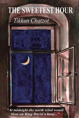 Book cover for The Sweetest Hour - Tikkun Chatzot