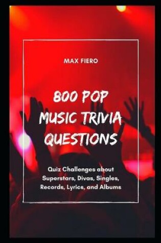 Cover of 800 Pop Music Trivia Questions