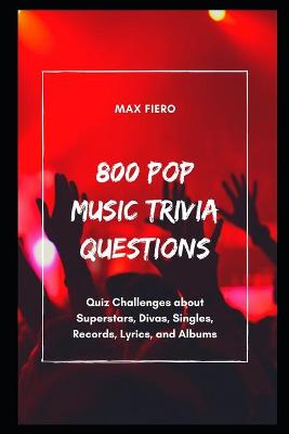 Book cover for 800 Pop Music Trivia Questions