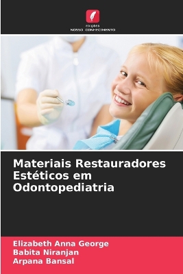 Book cover for Materiais Restauradores Estéticos em Odontopediatria