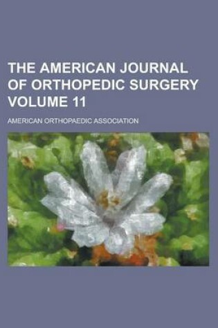 Cover of The American Journal of Orthopedic Surgery Volume 11