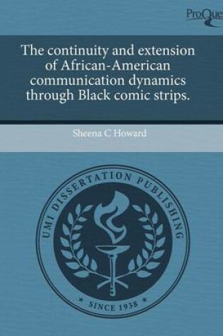 Cover of The Continuity and Extension of African-American Communication Dynamics Through Black Comic Strips