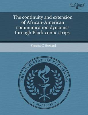 Book cover for The Continuity and Extension of African-American Communication Dynamics Through Black Comic Strips