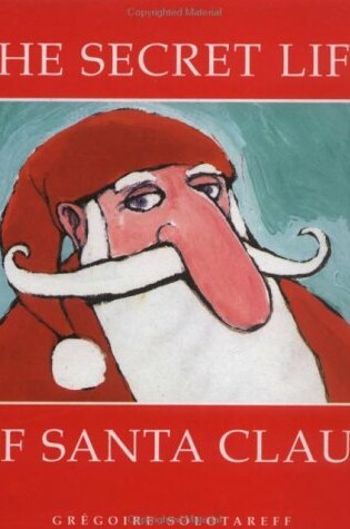 Cover of The Secret Life of Santa Claus