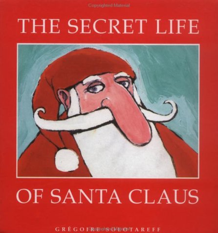 Book cover for The Secret Life of Santa Claus