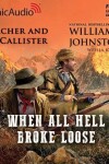 Book cover for When All Hell Broke Loose [Dramatized Adaptation]