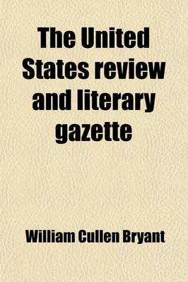 Book cover for The United States Review and Literary Gazette (Volume 1)