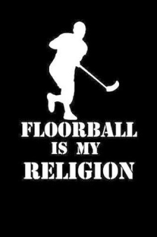 Cover of Floorball Is My Religion