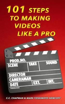 Book cover for 101 Steps to Making Videos Like a Pro