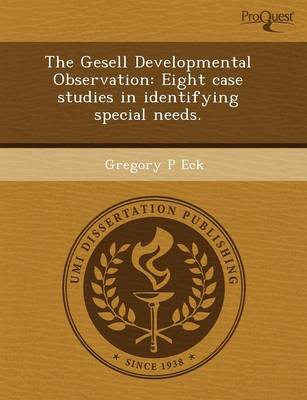 Book cover for The Gesell Developmental Observation: Eight Case Studies in Identifying Special Needs