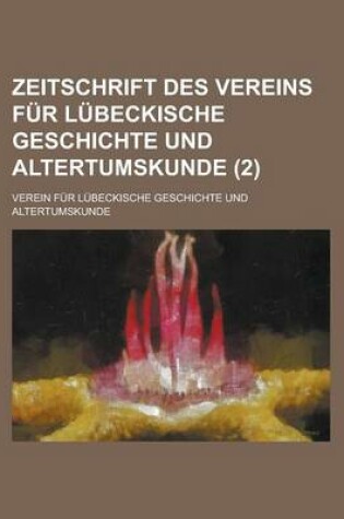 Cover of Zeitschrift Des Vereins Fur Lubeckische Geschichte Und Altertumskunde (2 )