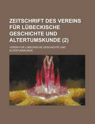 Book cover for Zeitschrift Des Vereins Fur Lubeckische Geschichte Und Altertumskunde (2 )