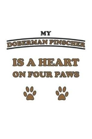 Cover of My Doberman Pinscher is a heart on four paws