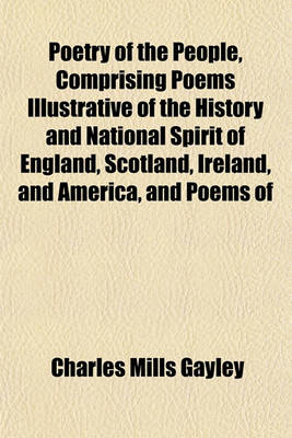 Book cover for Poetry of the People, Comprising Poems Illustrative of the History and National Spirit of England, Scotland, Ireland, and America, and Poems of