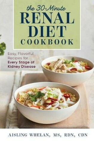 Cover of 30-Minute Renal Diet Cookbook