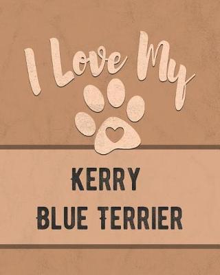 Book cover for I Love My Kerry Blue Terrier