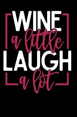 Book cover for Wine a Little Laugh a Lot