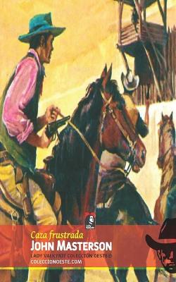 Book cover for Caza frustrada (Colección Oeste)