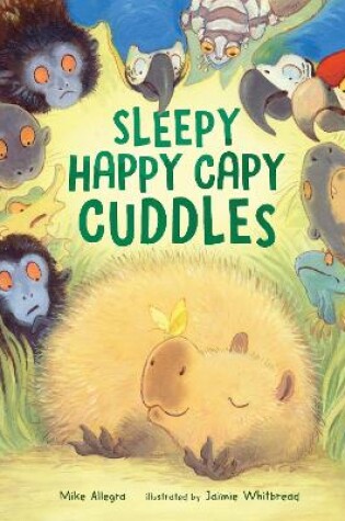 Cover of Sleepy Happy Capy Cuddles