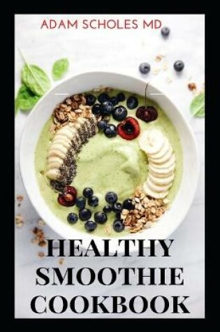 Cover of Healthy Smoothie Cookbook