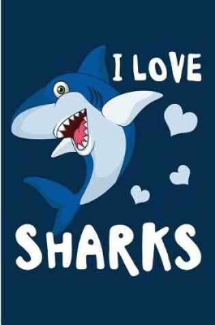 Cover of I Love Sharks